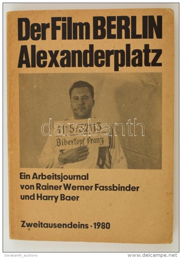 Rainer Werner Fassbinder, Harry Baer: Der Film Berlin, Alexanderplatz. Frankfurt, 1980, Zweitausendeins.... - Ohne Zuordnung