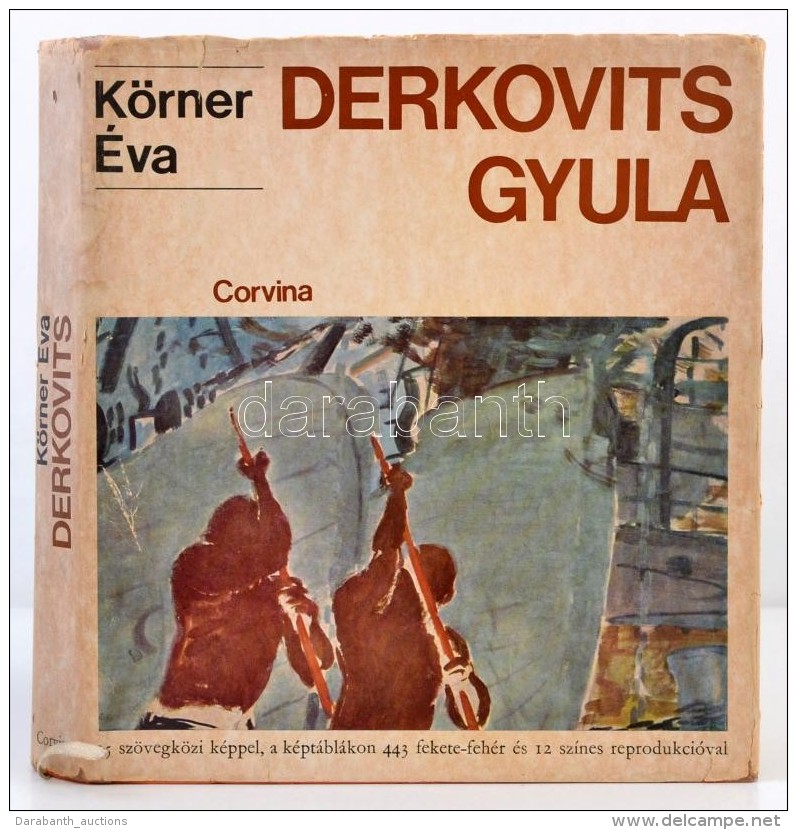 K&ouml;rner &Eacute;va: Derkovits Gyula. Bp., 1971, Corvina. Kiad&oacute;i... - Ohne Zuordnung