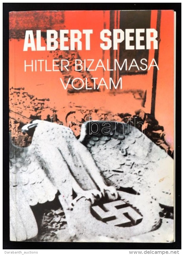 Albert Speer: Hitler Bizalmasa Voltam. Bp., 1996, Zr&iacute;nyi Kiad&oacute;. Kiad&oacute;i... - Ohne Zuordnung