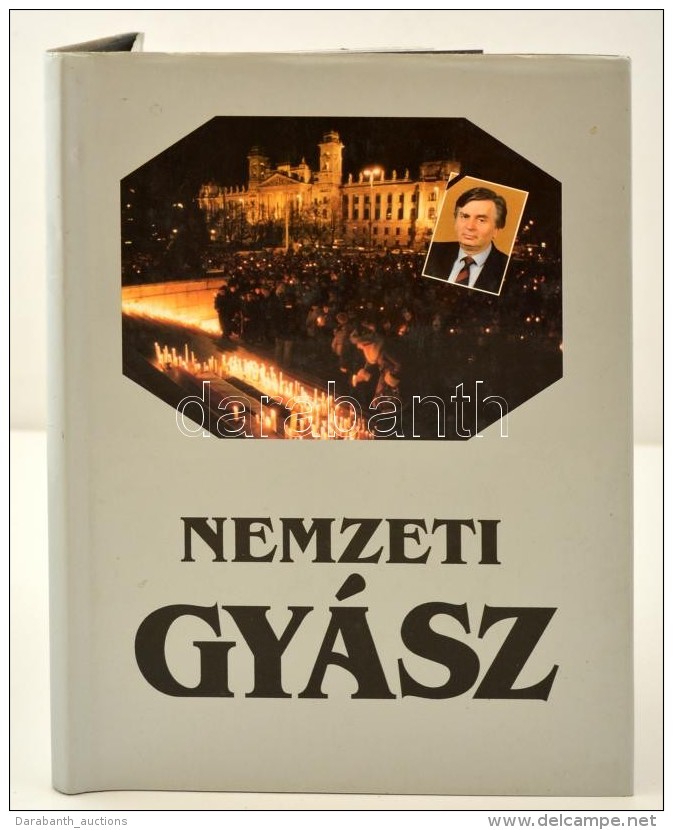 Nemzeti Gy&aacute;sz. Eml&eacute;kk&ouml;nyv Dr. Antall J&oacute;zsef Minisztereln&ouml;k Hal&aacute;la... - Ohne Zuordnung