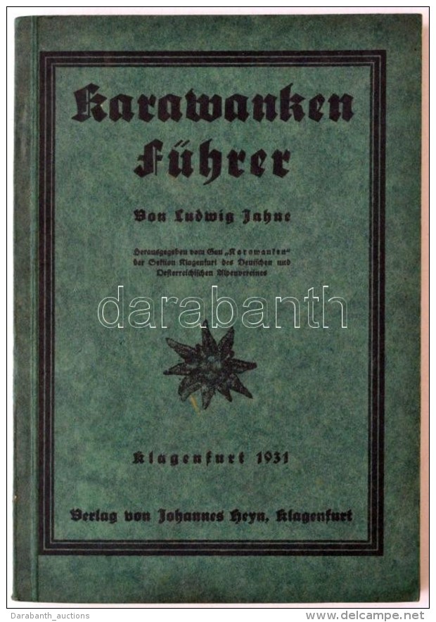Jahne, Ludwig: Karawankenf&uuml;hrer. Klagenfurt, 1931, Johannes Heyn. T&eacute;rk&eacute;pmell&eacute;klettel,... - Ohne Zuordnung