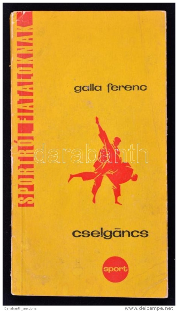 Galla Ferenc: Cselg&aacute;ncs. Bp., 1968, Sport. Kiad&oacute;i Pap&iacute;rk&ouml;t&eacute;s, Kiss&eacute; Szakadt... - Unclassified
