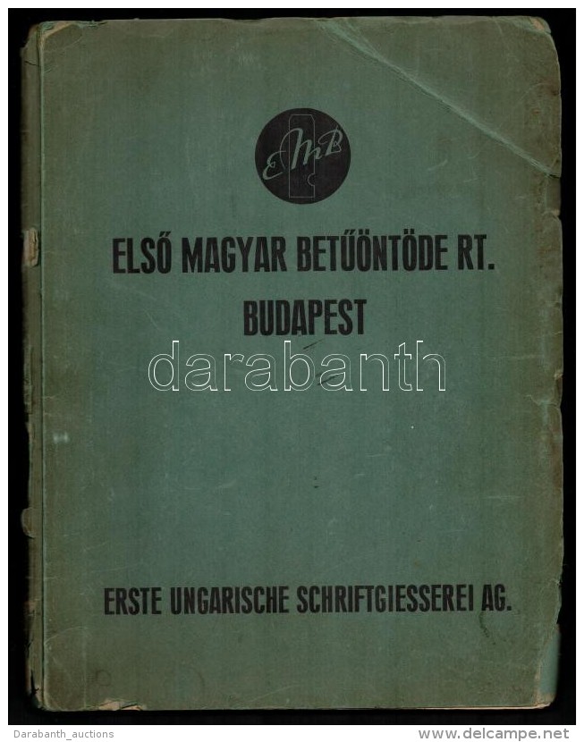 Cca 1910-1920 Az ElsÅ‘ Magyar BetÅ±&ouml;nt&ouml;de Rt. Budapest BetÅ±mintak&ouml;nyve - Ohne Zuordnung