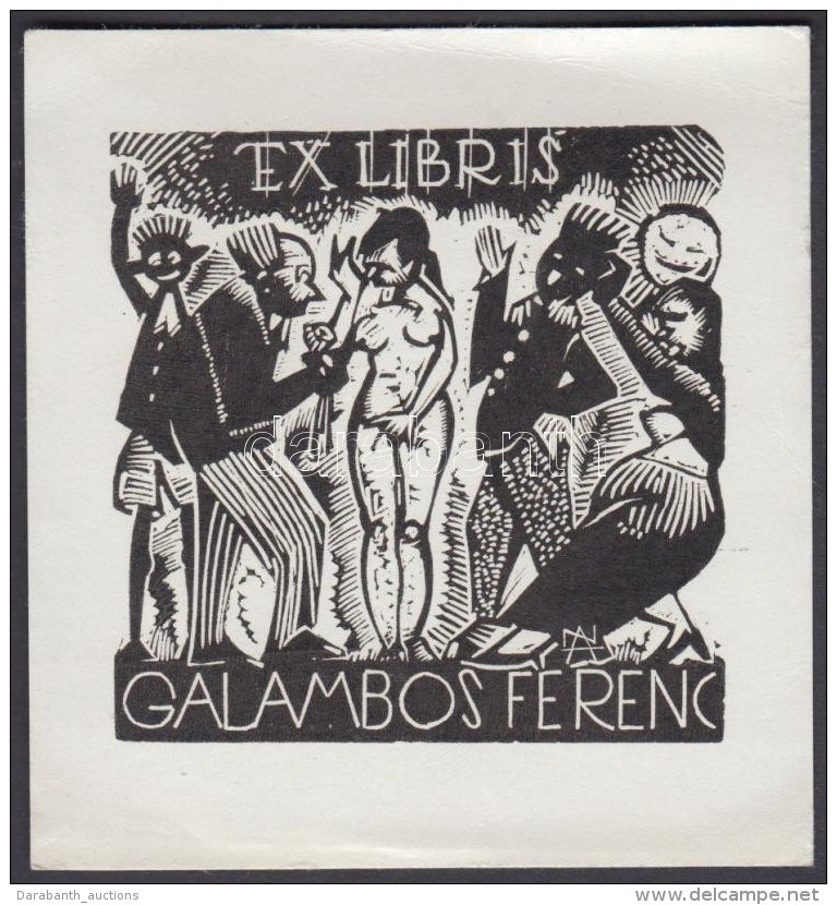 Nagy Arisztid (1924-1974): Erotikus Ex Libris Galambos Ferenc. Fametszet, Pap&iacute;r, Jelzett A D&uacute;con, 6x6... - Sonstige & Ohne Zuordnung