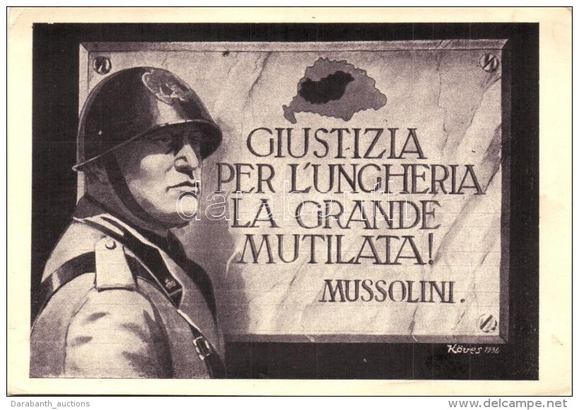 ** T2/T3 'Giustizia Per L'Ungheria La Grande Mutilata!' Mussolini, Kiadja A Magyar Nemzeti Sz&ouml;vets&eacute;g /... - Non Classificati