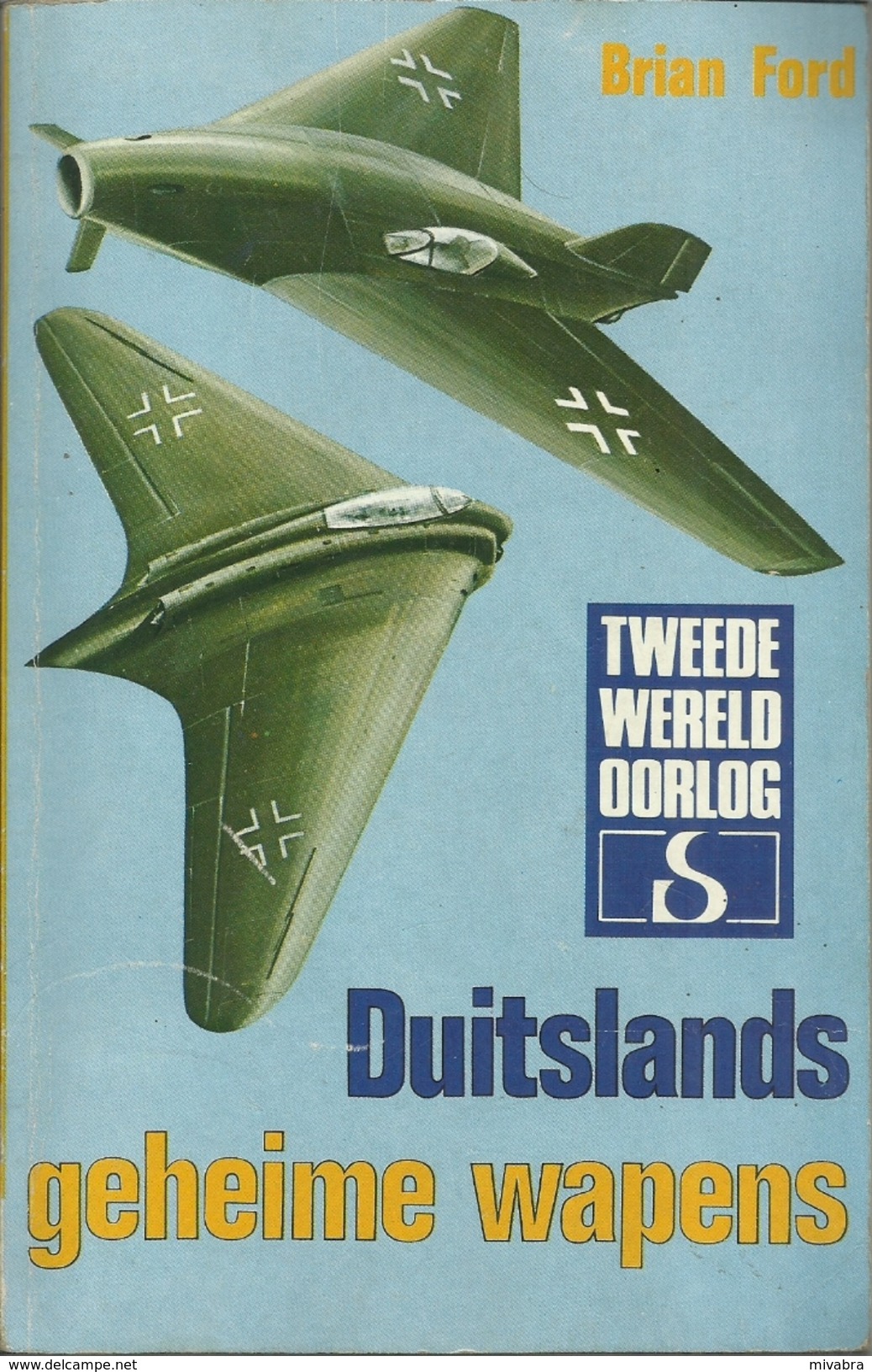 DUITSLANDS GEHEIME WAPENS - BRIAN FORD - STANDAARD Uitgeverij - TWEEDE WERELDOORLOG IN WOORD EN BEELD - Guerra 1939-45