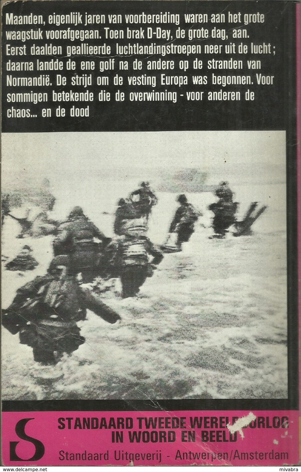 D-DAY DE BRES IN DE VESTING EUROPA - R. W. THOMPSON - STANDAARD Uitgeverij - TWEEDE WERELDOORLOG IN WOORD EN BEELD - Guerre 1939-45