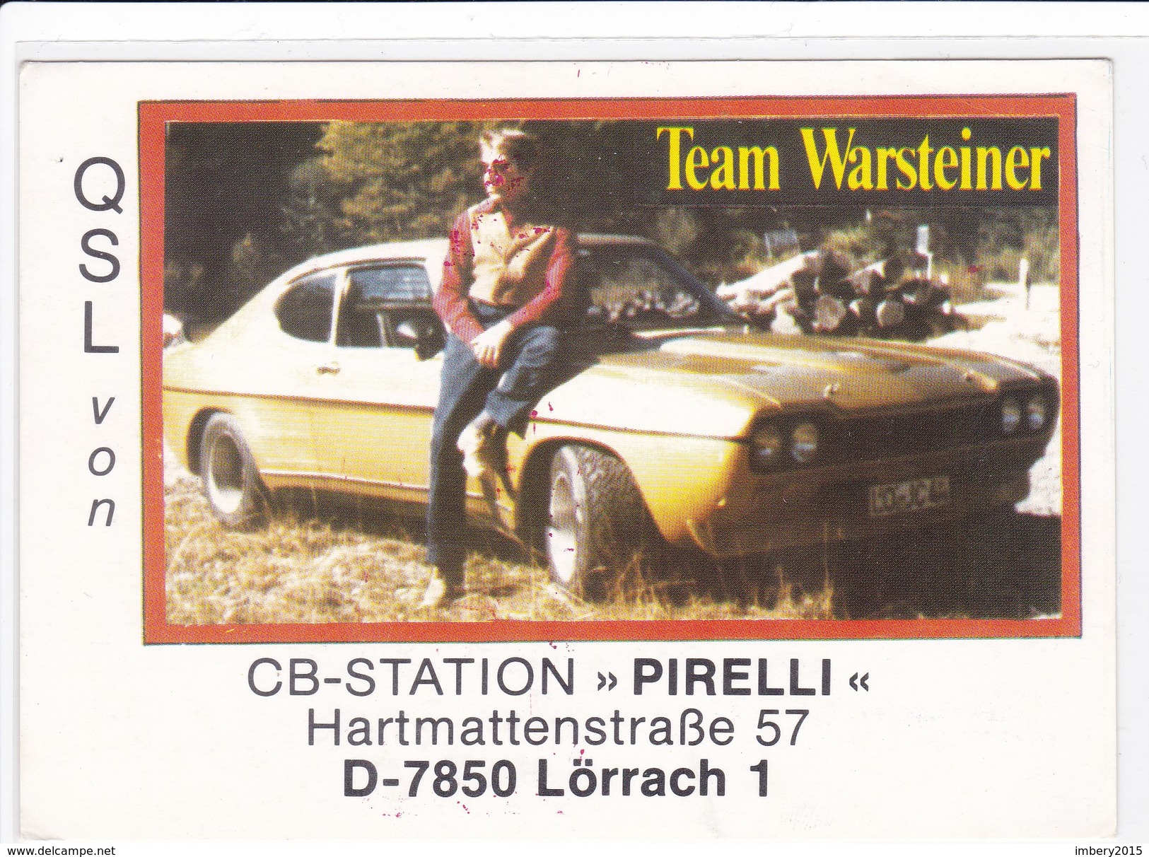 QSL Karte, CB Funk Station PIRELLI, 7850 Lörrach, Team Warsteiner , Ford CAPRI, - CB-Funk