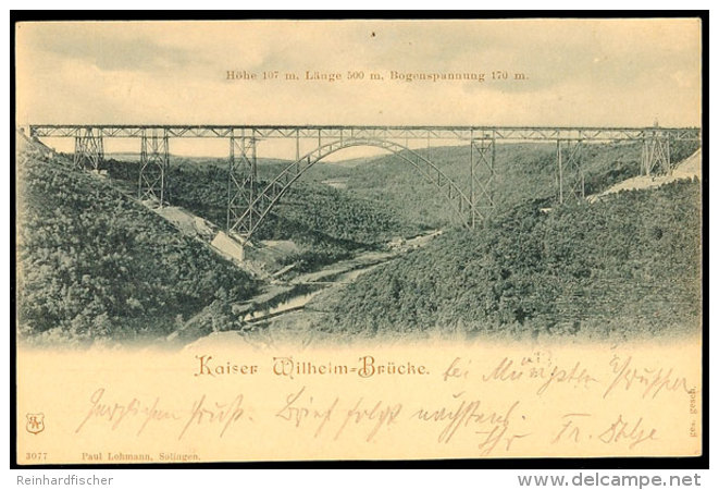 1900, Remscheid M&uuml;ngstener Br&uuml;cke Bzw. "Kaiser Wilhelm-Br&uuml;cke", Oben Mit Text Betreff. H&ouml;he,... - Other & Unclassified