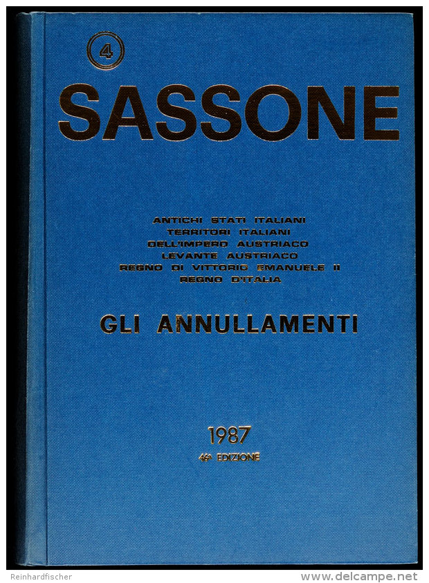 Italien, Sassone "Gli Annullamenti" Umfangreicher Stempelkatalog 1987 F&uuml;r Altitalienische Staaten Und... - Sonstige & Ohne Zuordnung