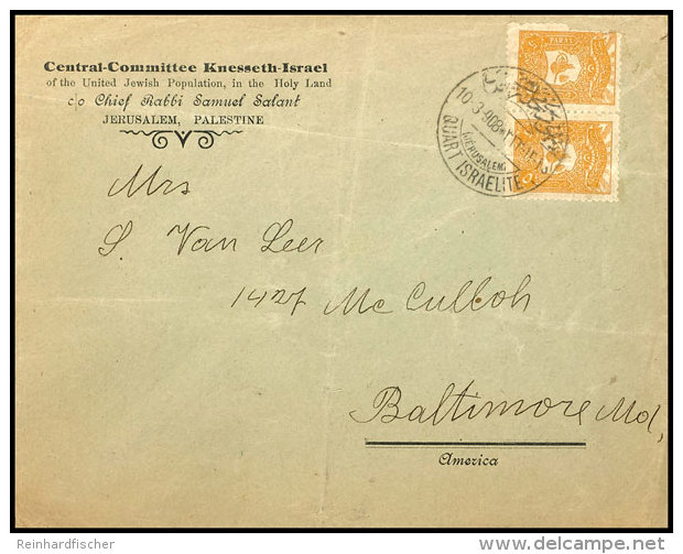 1908, Zweisprachiger Stempel "QUART ISRALELITE (JERUSALEM) 10.3." Klar Auf Vordruckbrief "Central-Committee... - Other & Unclassified