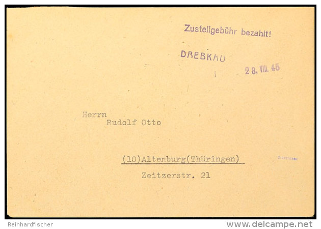 DREBKAU, Klar A. Brief Mit Barfreimachung Vom 28.8.45 Nach Altenburg, Sign. Zirkenbach  BFDREBKAU, Clear On... - Sonstige & Ohne Zuordnung