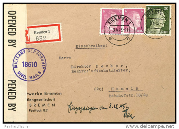 1945, 30 Pfg. Und Zweimal 6 Pfg. Hitler Als Portogerechte Frankatur Auf R-Brief Von "BREMEN 3.4.45" Nach Hameln,... - Sonstige & Ohne Zuordnung