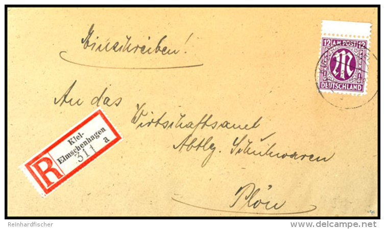 12 Pf. AM-Post Plus Einschreibzettel Auf Portoger. R-Brief Von Kiel-Elmschenhagen 25.8.45 Nach Pl&ouml;n, Rs.... - Kiel