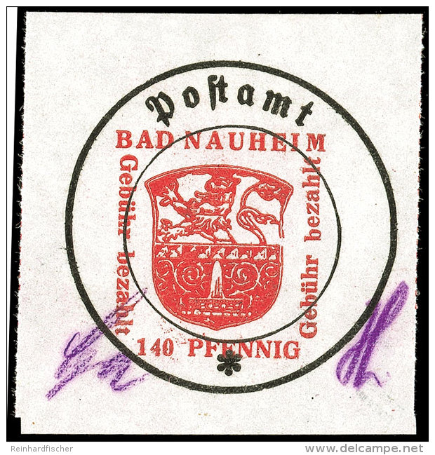 140 Pfg Postverschlusszettel, Type I Auf Grauem Glanzpapier, Postfrisches Kabinettst&uuml;ck, Doppelt Signiert... - Bad Nauheim