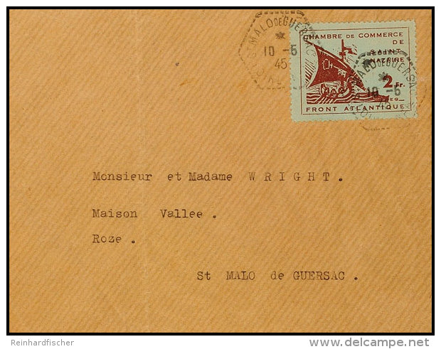 Festung St. Nazaire 2 Fr Handelskammer Auf Adressiertem Brief Ab St. Malo De Guersac 10.5.45, Kuvert Senkrechter... - Sonstige & Ohne Zuordnung