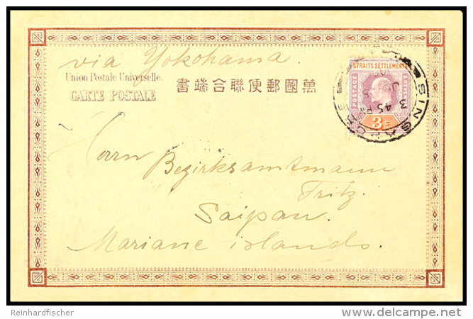 05.06.02: Straits Settlements 3C Mit Stempel SINGAPORE Auf Ansichtskarte Mit Leitvermerk "via Yokohama" An... - Mariana Islands