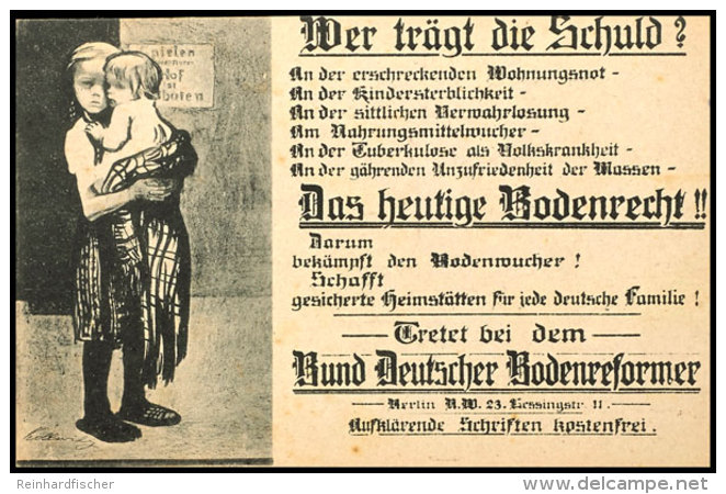 1918 (ca.), Vordruckkarte "Wer Tr&auml;gt Die Schuld" Vom Bund Deutscher Bodenreformer Mit Abb. "Kind Tr&auml;gt... - Sonstige & Ohne Zuordnung