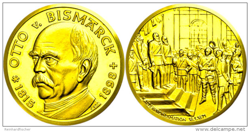 Goldmedaille, Otto Von Bismarck, Rs. Kaiserproklamation, 900er-Gold, 26 Mm, 9,6 Gr., Aus PP  PPGold Medal, Otto... - Sonstige & Ohne Zuordnung