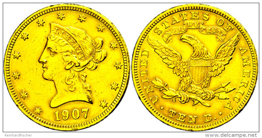 10 Dollars, Gold, 1907, Liberty Head, Philadelphia, Fb. 158, Randfehler, Etwas Poliert, Ss.  Ss10 Dollars,... - Sonstige & Ohne Zuordnung