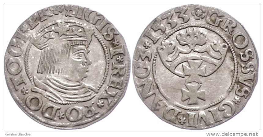 Danzig, Groschen, 1533, Sigismund I., Ss.  SsGdansk, Groschen, 1533, Sigismund I., Very Fine.  Ss - Poland
