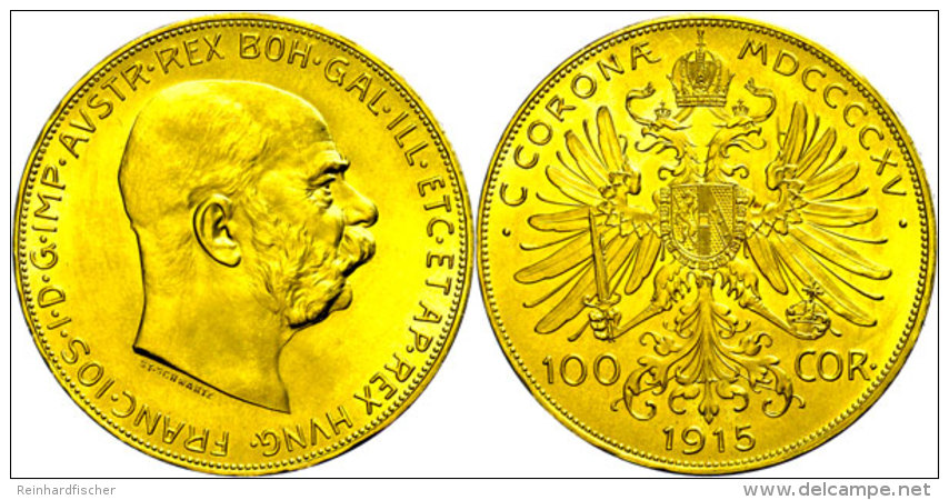 100 Kronen, Gold, 1915, Franz Joseph I., Neupr&auml;gung, Unz.  Unz100 Coronas, Gold, 1915, Francis Joseph I.,... - Oesterreich