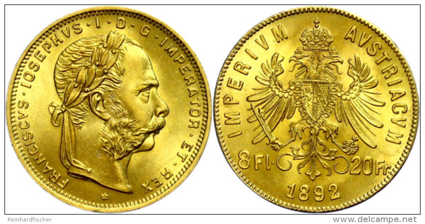 8 Gulden, Gold, 1892, Franz Joseph I., Neupr&auml;gung, Unz.  Unz8 Guilder, Gold, 1892, Francis Joseph I., New... - Austria