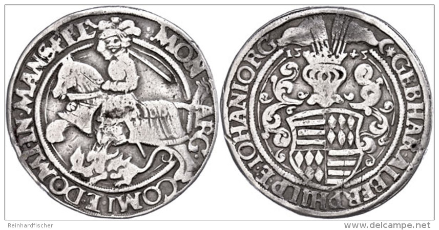 Taler, 1545, Gebhard VII., Albrecht VII., Philipp II. Und Johann Georg I., Tornau 891, Randfehler, F. Ss. Mit... - Other & Unclassified