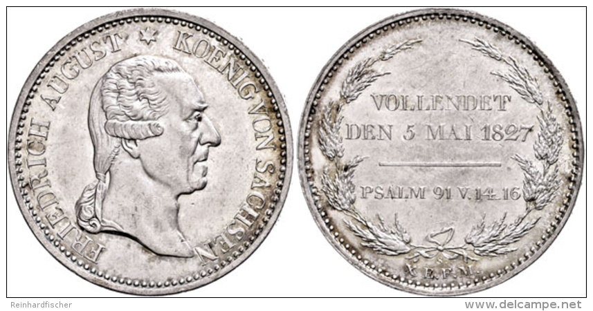 Taler, 1827, Friedrich August I., Rand: SEGEN DES BERGBAUS, AKS 56, J. 45, Kl. Rf., Vz.  VzThaler, 1827,... - Sonstige & Ohne Zuordnung