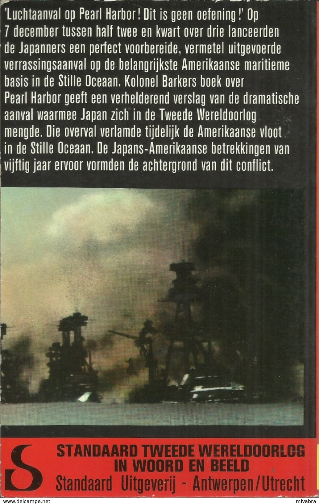 PEARL HARBOR DE DAG DER SCHANDE - A. J. BARKER - STANDAARD Uitgeverij - TWEEDE WERELDOORLOG IN WOORD EN BEELD - Guerre 1939-45