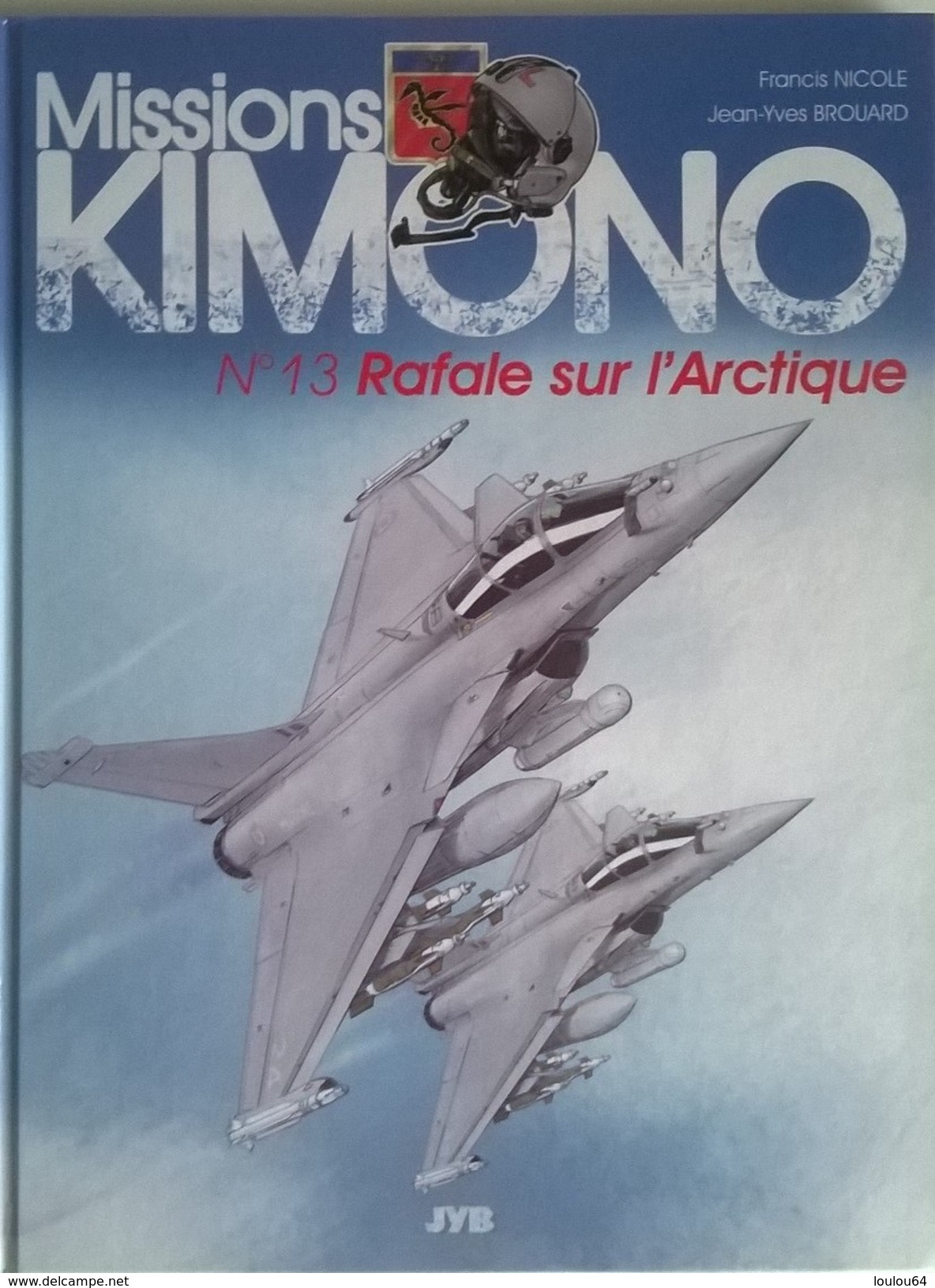 Missions KIMONO - N° 13 - Rafale Sur L'Arctique - 48 Pages - - Original Edition - French