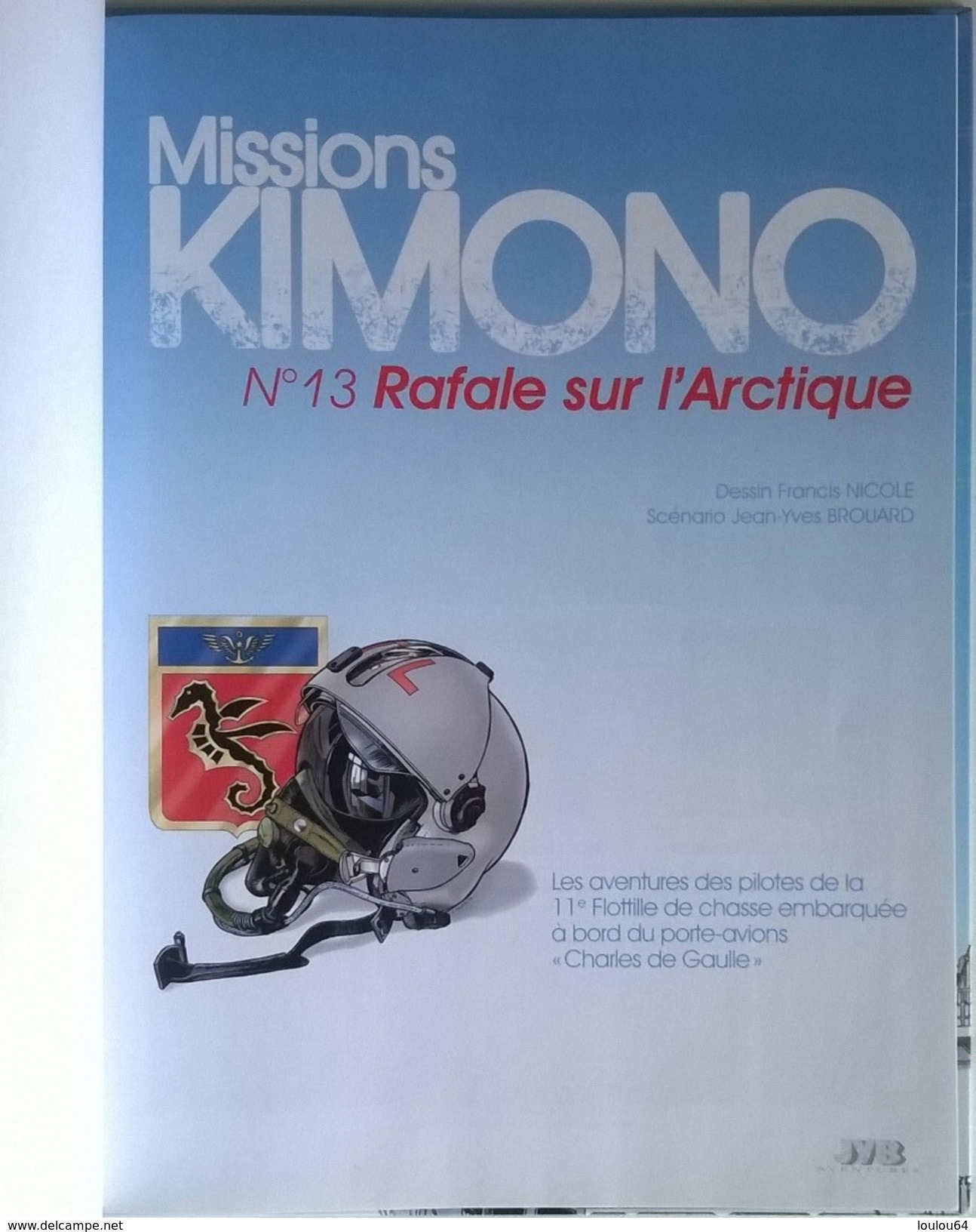 Missions KIMONO - N° 13 - Rafale Sur L'Arctique - 48 Pages - - Editions Originales (langue Française)