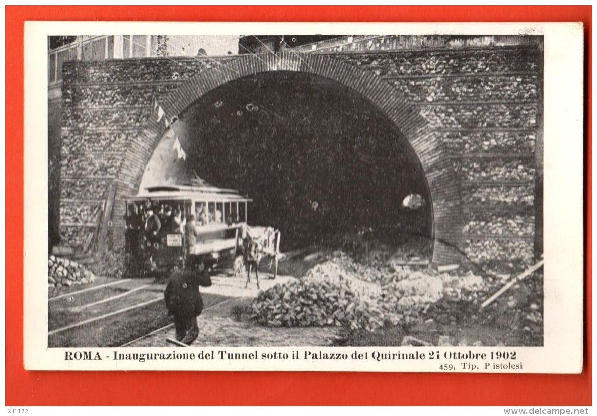 IAP-24  Roma Inaugurazione Del Tunnel Sotto Il Palazzo Del Quirinale 21 Ottobre 1902. Treno Tramway. Pionier. Non Usato - Transports