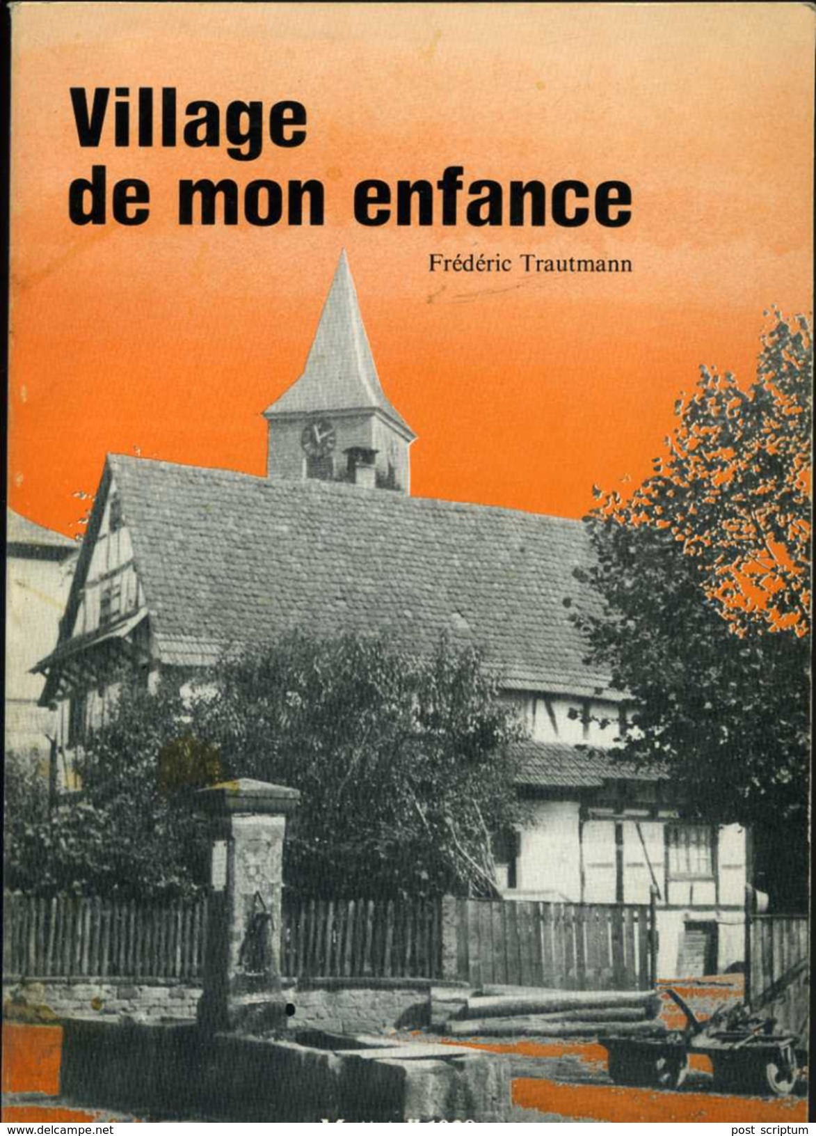 Livre - Village De Mon Enfance Par Frédéric Trautmann - Alsace