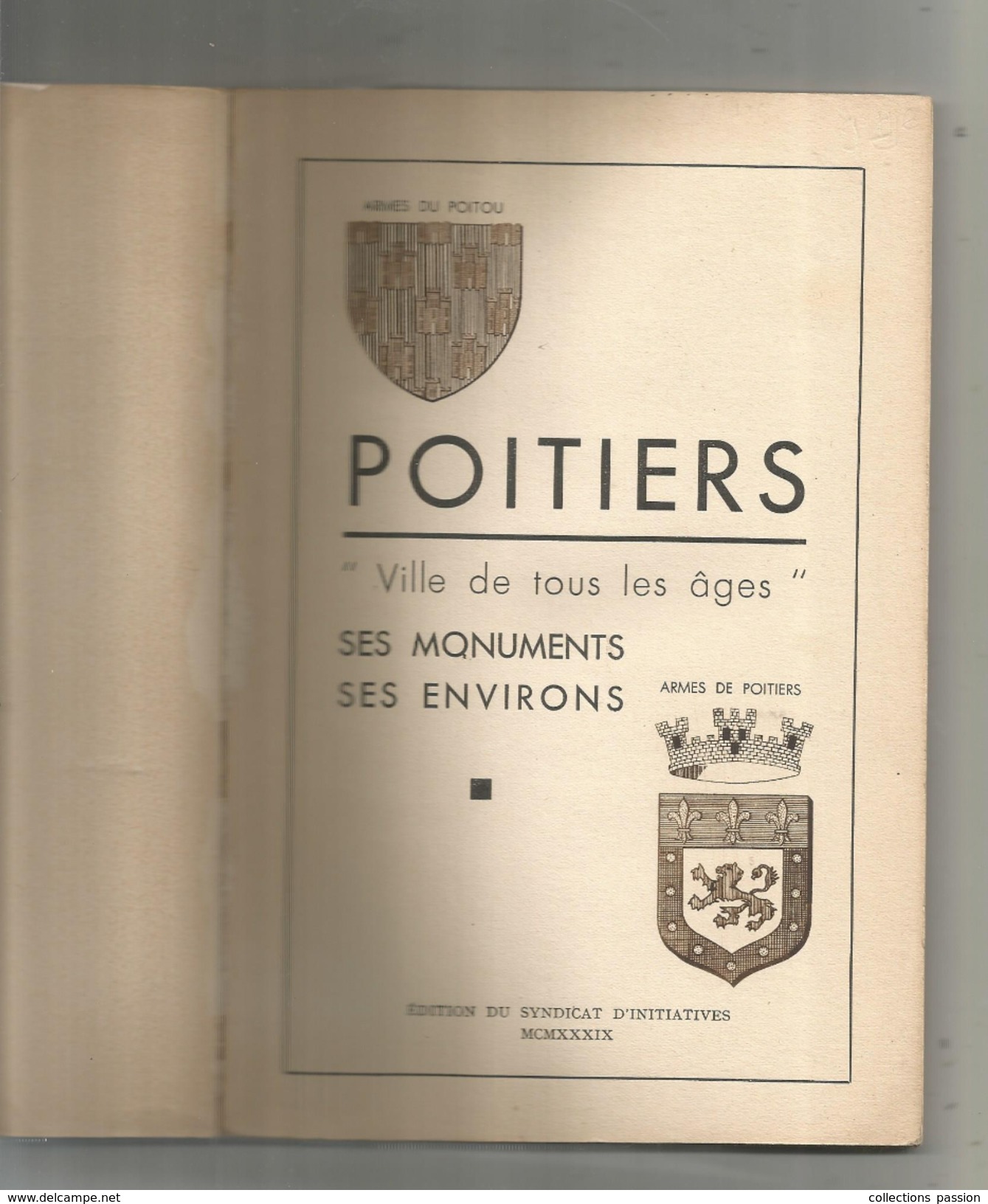 Livre , Régionalisme  , Poitou Charente , POITIERS , Ville De Tous Les âges , 3 Scans,1939 ,  Frais Fr :3.95 &euro; - Poitou-Charentes