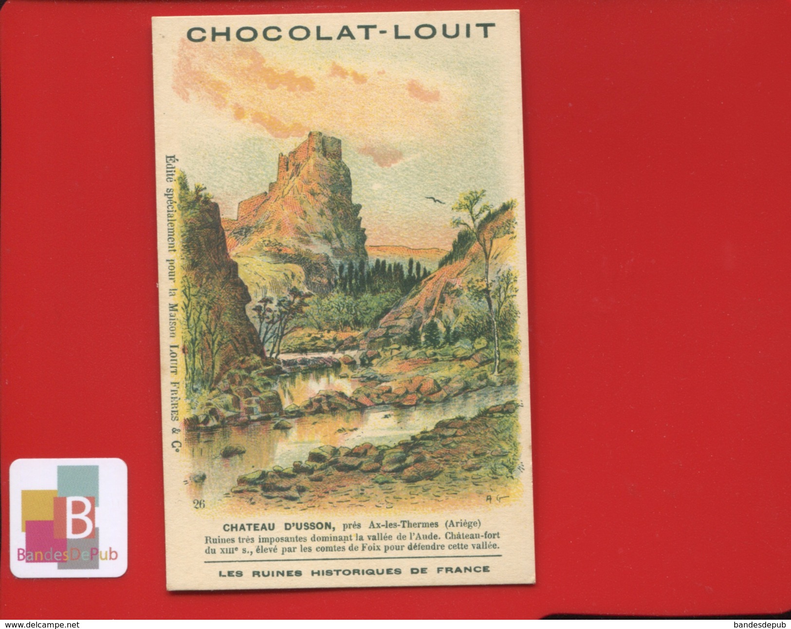 Chocolat Louit Ruines Historiques De France Jolie Chromo ILLUSTRATEUR FAG Château USSON AX LES THERMES AUDE - Louit