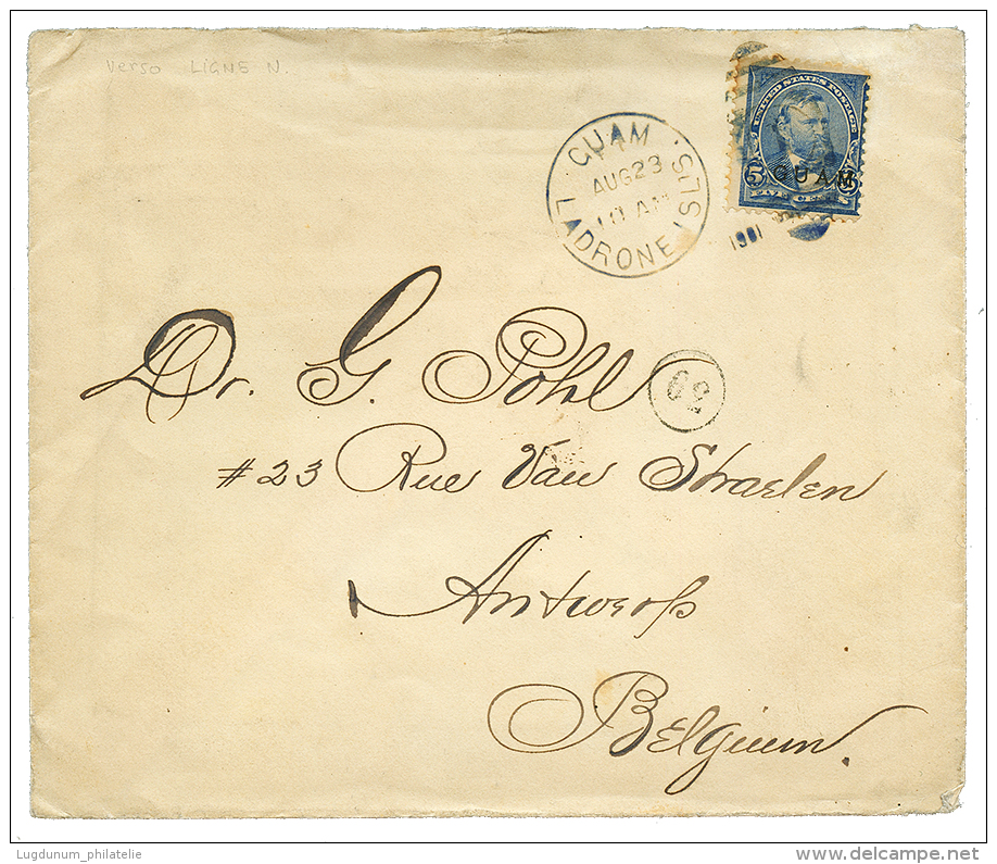 US POSSESSION - GUAM : 1901 5c Canc 1 + GUAM LADRONE ISLES On Envelope To BELGIUM. Verso, MANILA + LIGNE N PAQ FR N&deg; - Sonstige & Ohne Zuordnung
