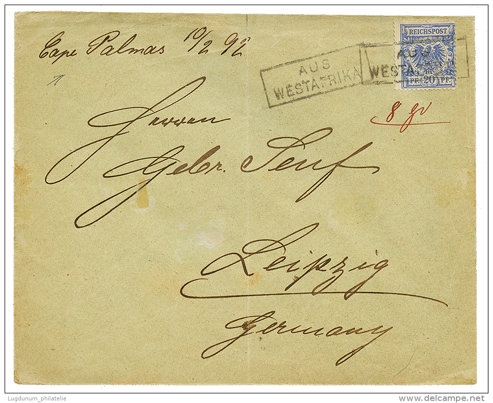 LIBERIA : 1892 GERMANY 20pf Canc. AUS WESTAFRIKA + "CAPE PALMAS 10/2.92" On Envelope To LEIPZIG. Vvf. - Liberia