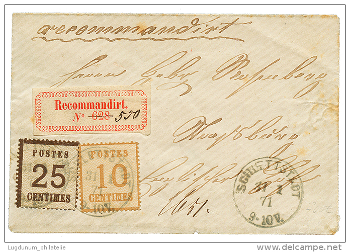 ALSACE LORRAINE : 1871 10c + 25c Obl. SCHLETTSTADT + ETIQUETTE De RECOMMANDATION Sur Enveloppe Pour STRASSBOURG. RARE. T - Other & Unclassified