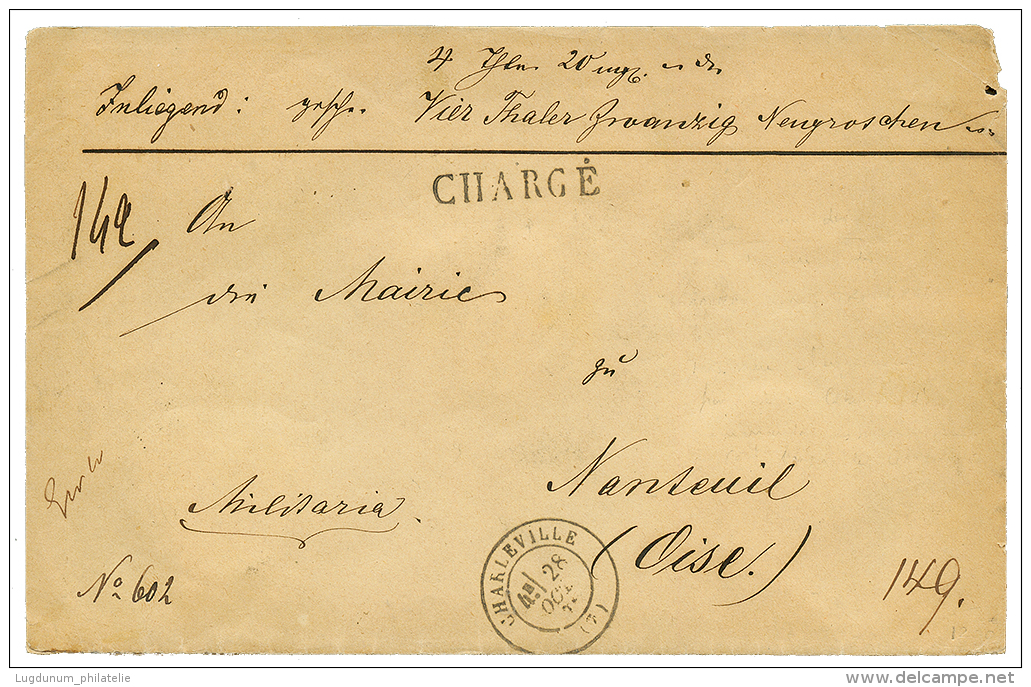 1871 CHARLEVILLE + CHARGE Sur Enveloppe De Militaire En VALEUR DECLARE (4 Taler 20) Pour L'OISE. RARE. Superbe. - Other & Unclassified