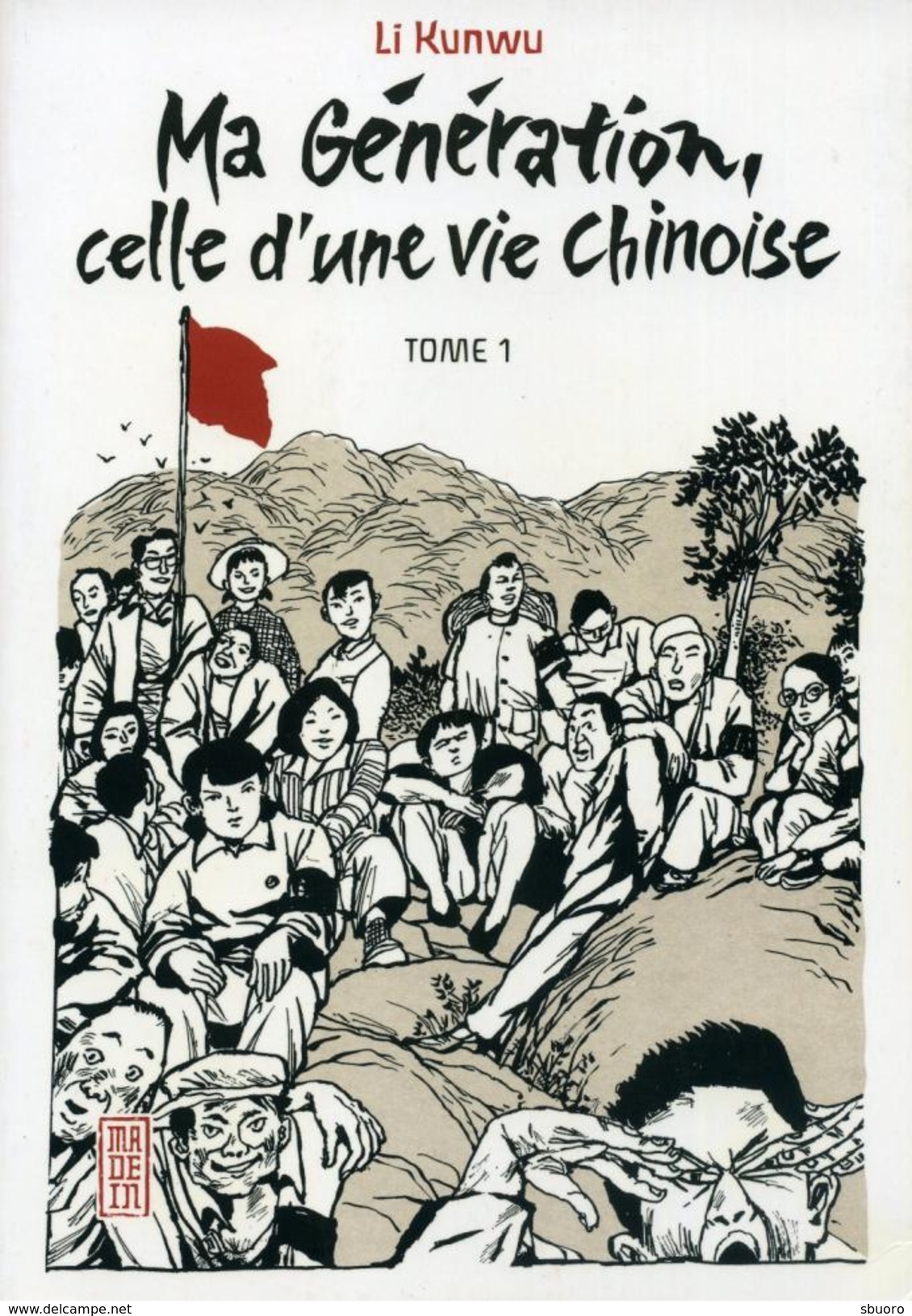 Ma Génération, Celle D'une Vie Chinoise T1 - Li Kunwu - Editions Kana - Autres & Non Classés