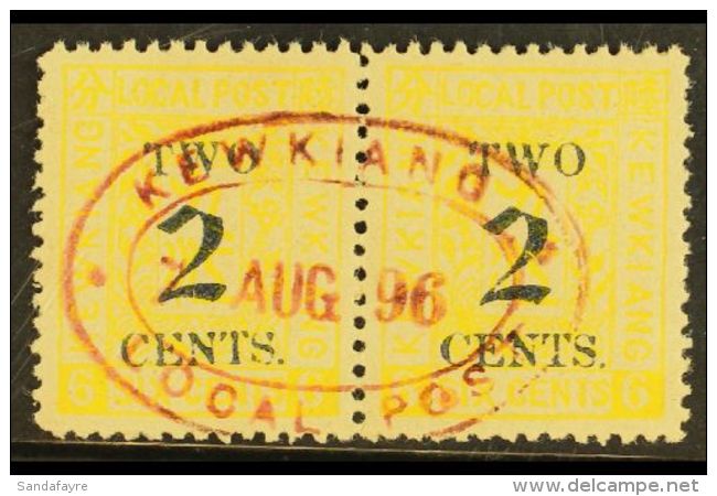 KEWKIANG MUNICIPAL POST 1896 2c On 6c Yellow, Variety "black Surcharge", SG 20a, Very Fine Used Pair Superbly... - Sonstige & Ohne Zuordnung