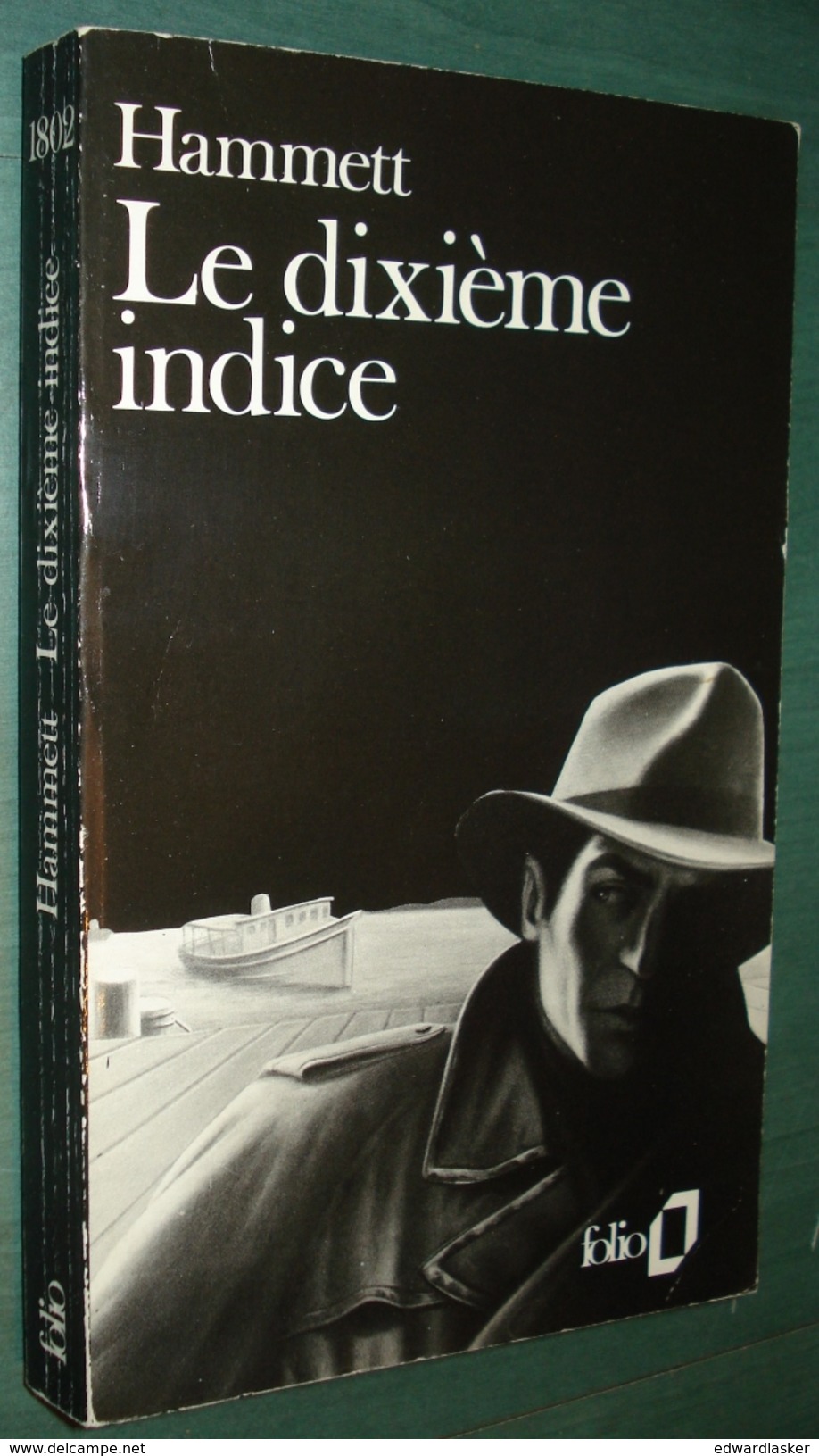 FOLIO N°1802 : Le Dixième Indice //Dashiell HAMMETT - "série Noire" - 1987 [1] - NRF Gallimard