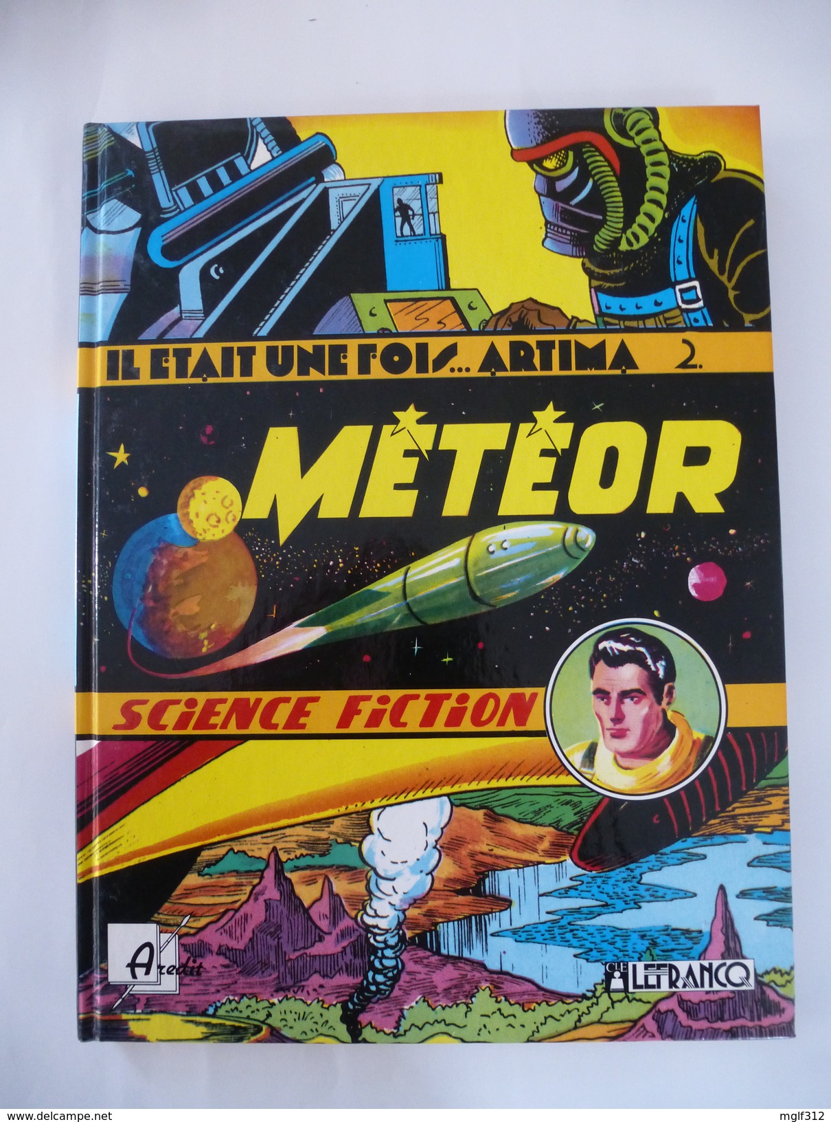 METEOR : IL ETAIT UNE FOIS...ARTIMA Tome 2 De L'INTEGRALE- Auteur Raoul GIORDAN - Arédit & Artima