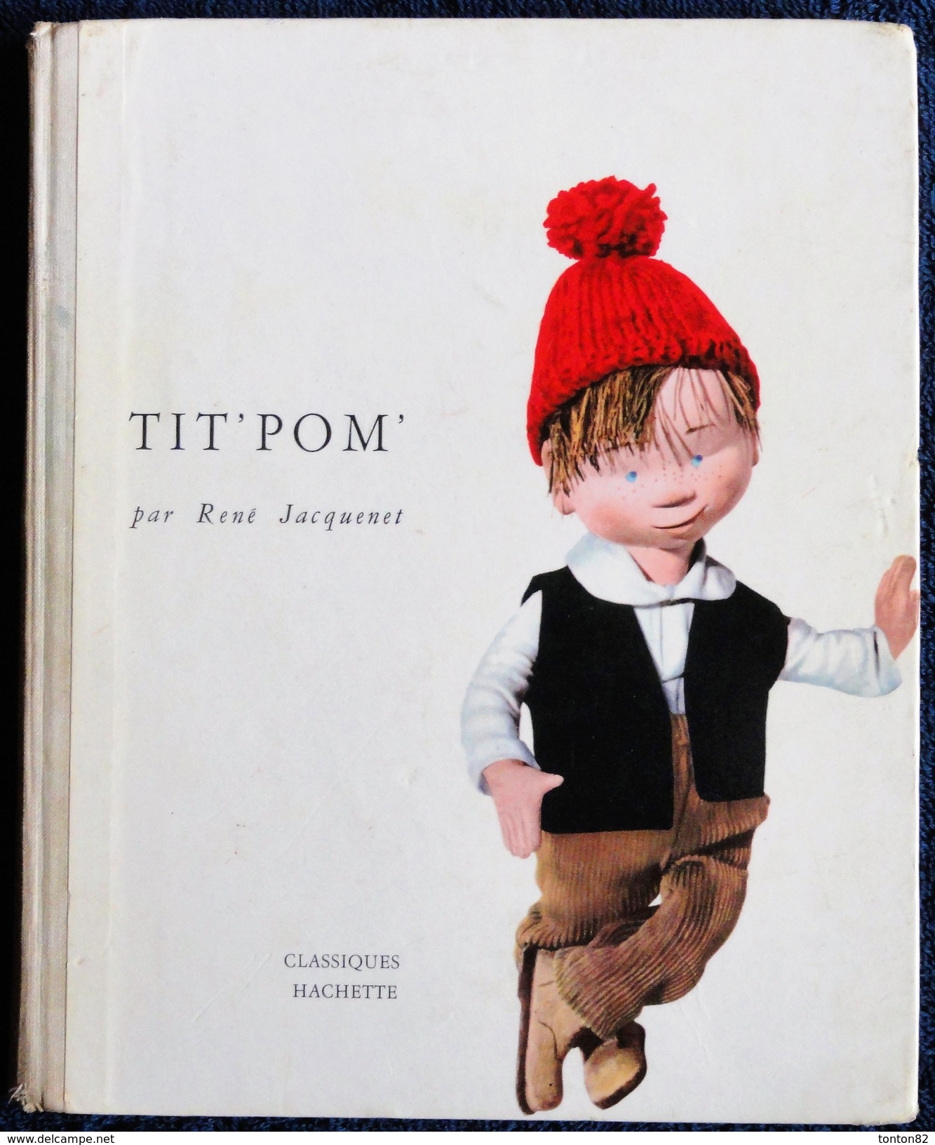 René Jacquenet - TIT' POM - Classiques Hachette - 1964 ) . - 6-12 Ans