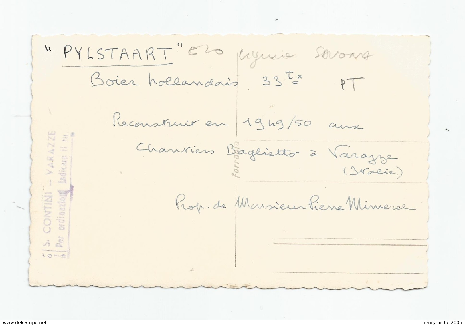 Carte Photo Voilier Le " Pylstaart " Boer Hollandais Reconstruit En 1949 Par Les Chantiers Baglietto A Varazze Cachet - Sailing Vessels