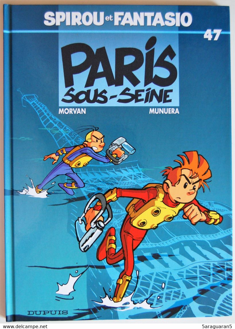 BD SPIROU ET FANTASIO - 47 - Paris Sous Seine - EO 2004 - Spirou Et Fantasio