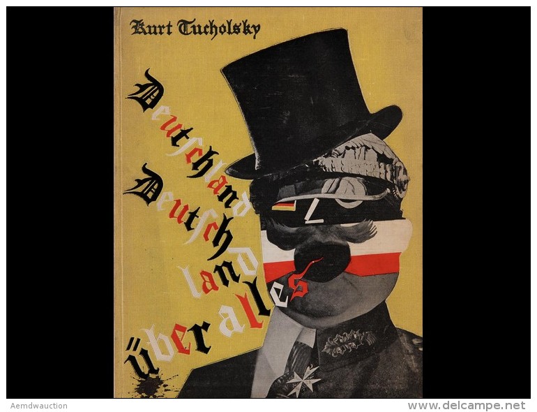 Kurt TUCHOLSKY - Deutschland Deutschland &uuml;ber Alles. Ei - Non Classés