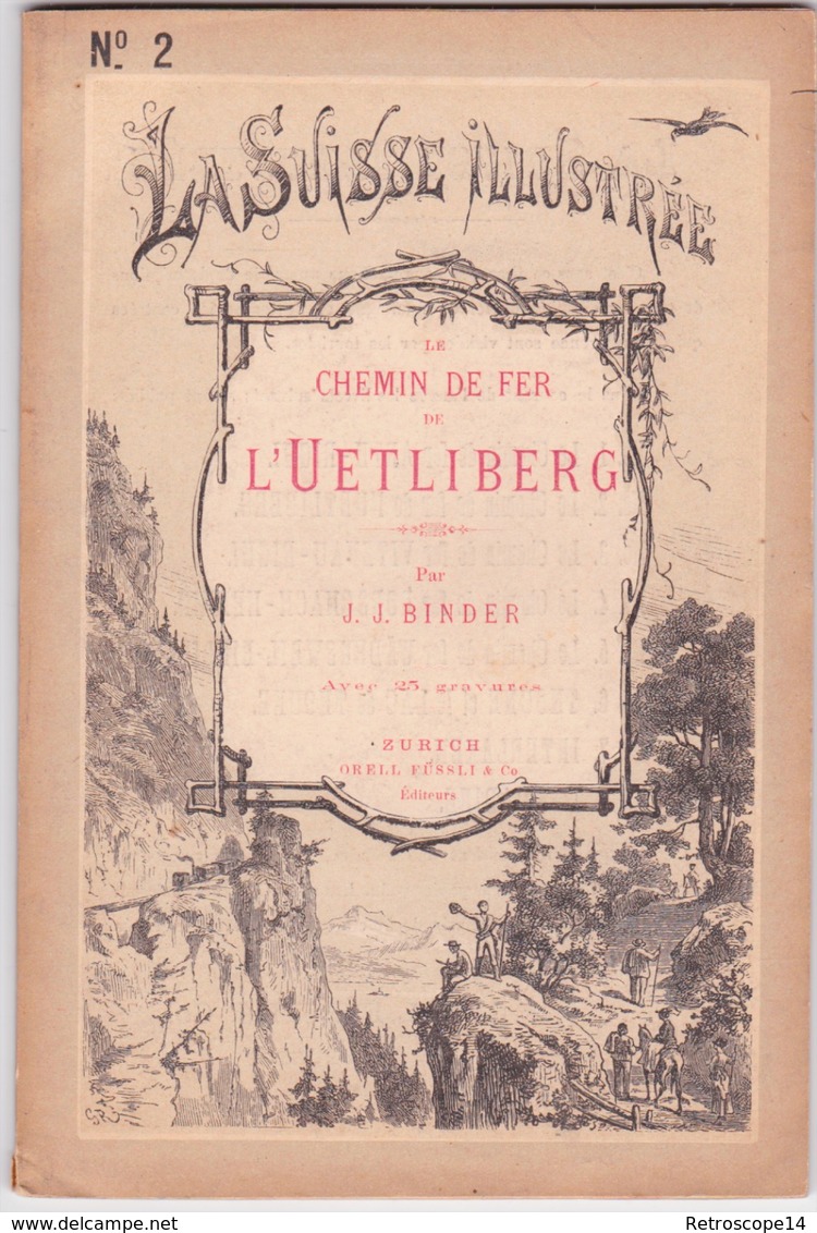 E.O. 1878. LE CHEMIN DE FER De L'UETLIBERG, 25 Gravures. HELVETICA, Johan Binder. La Suisse Illustrée. - 1801-1900