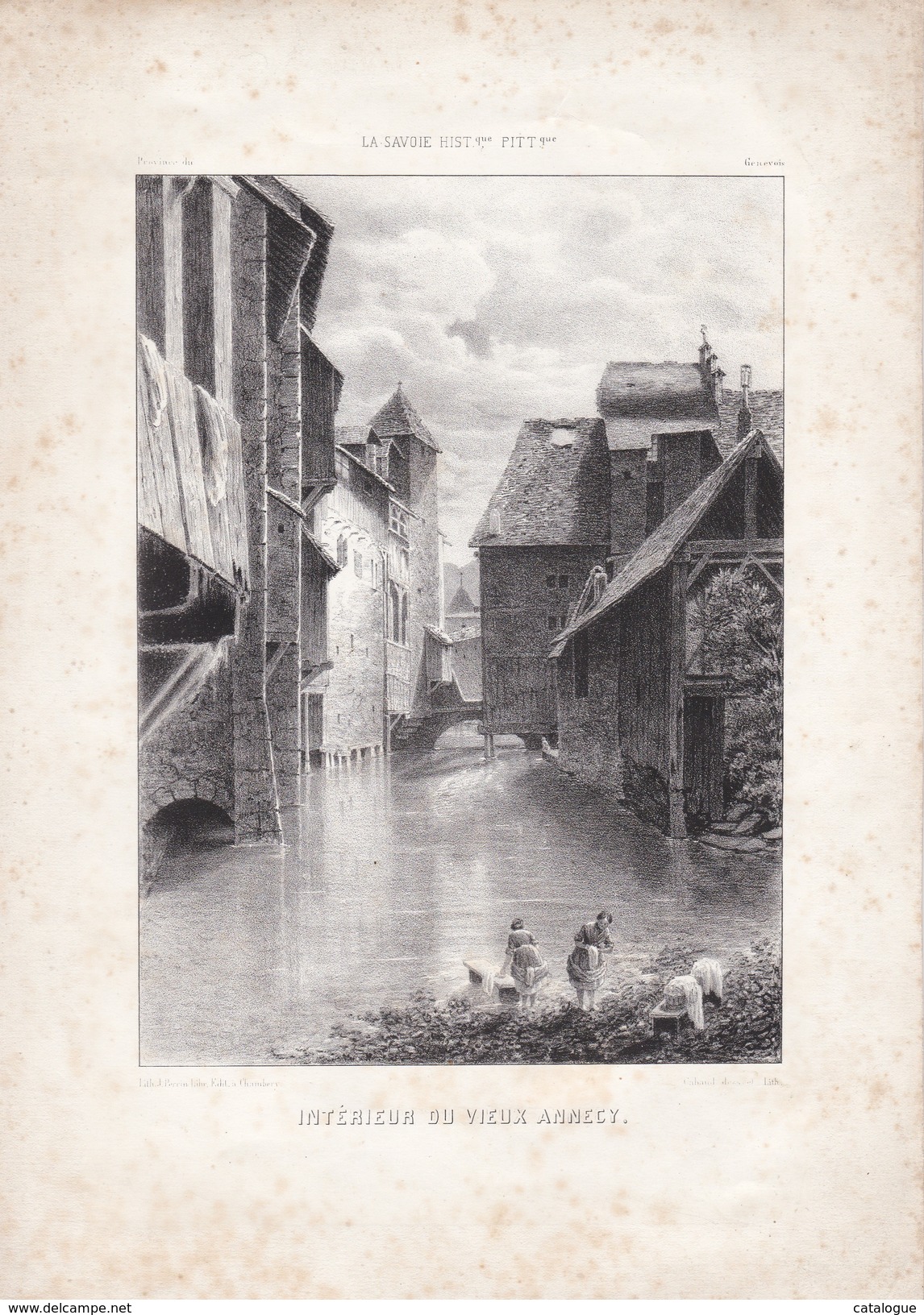 LITHOGRAPHIE - INTERIEUR DU VIEUX  ANNECY   - Lith J Perrin Libr. Edit. A  Chambery - Lithographies